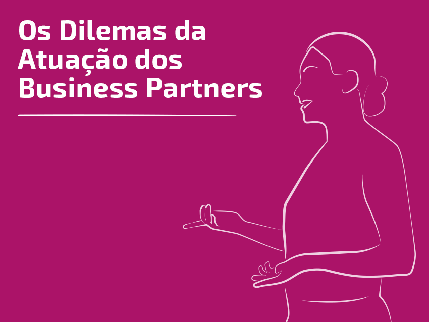 Os Dilemas da Atuação dos Business Partners - Adigo